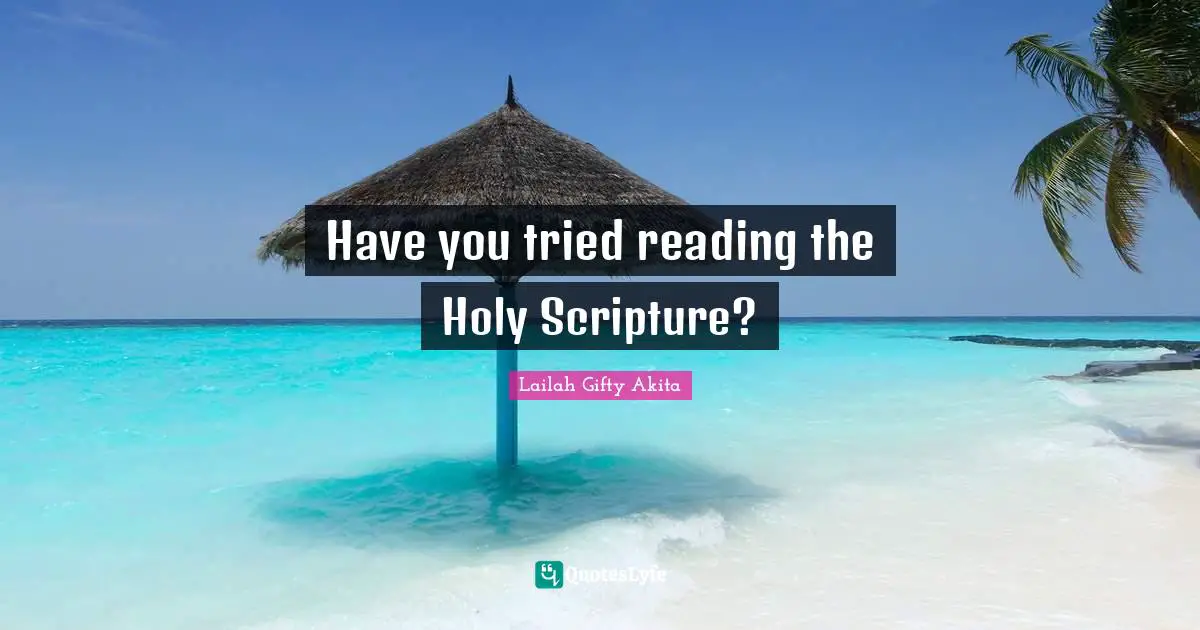 Have you tried reading the Holy Scripture?