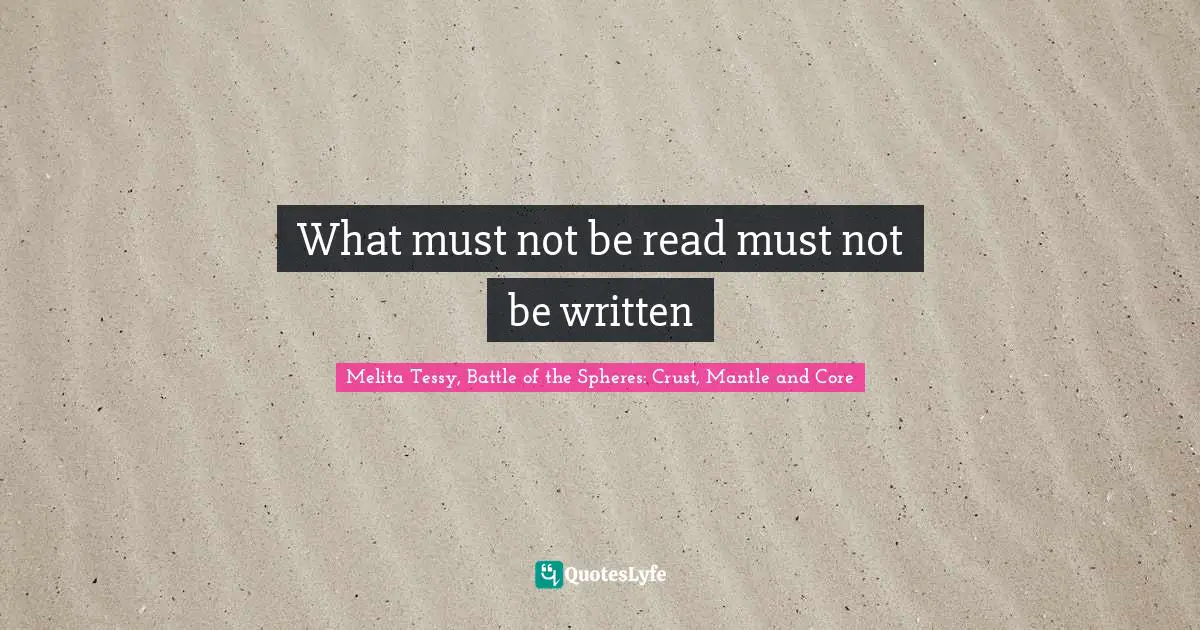 What must not be read must not be written