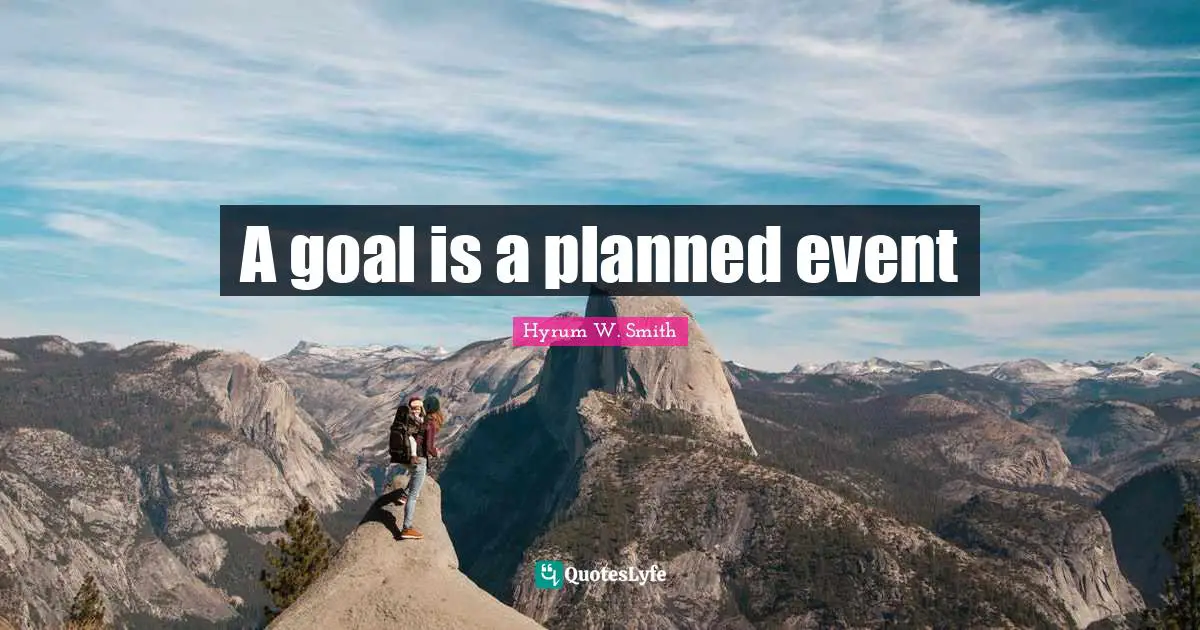 A goal is a planned event