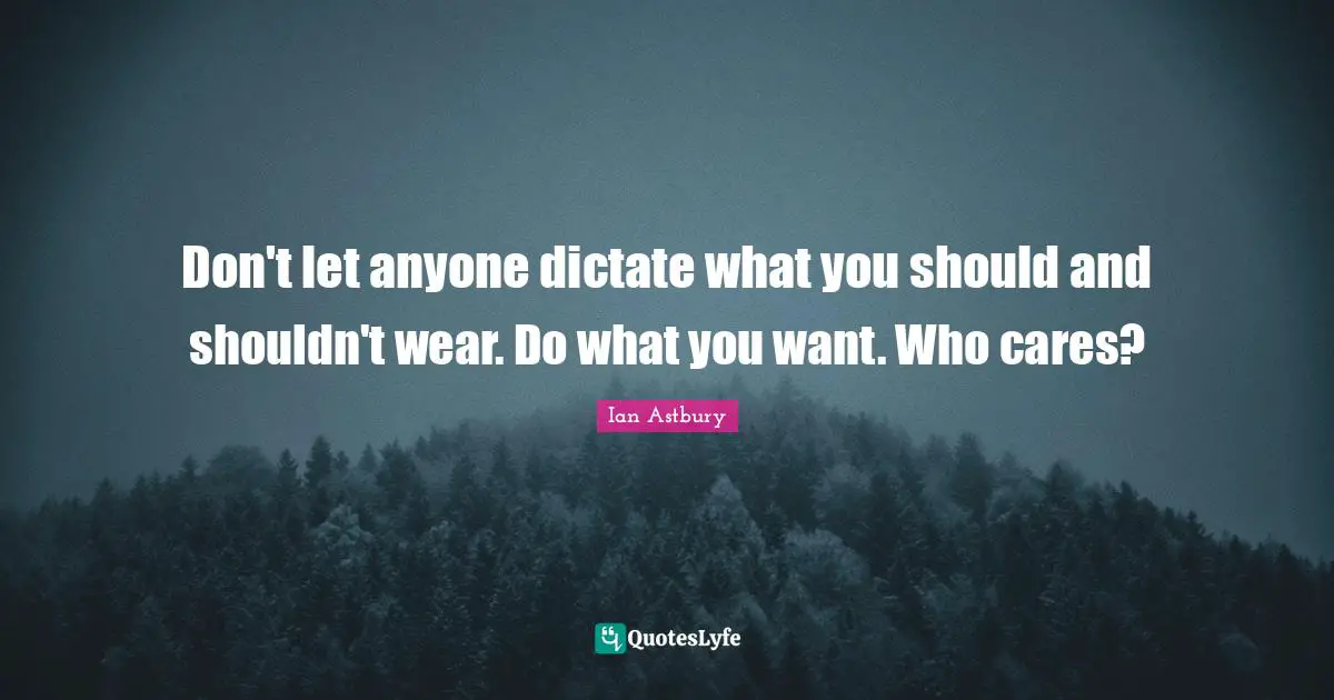 Don't let anyone dictate what you should and shouldn't wear. Do what you want. Who cares?