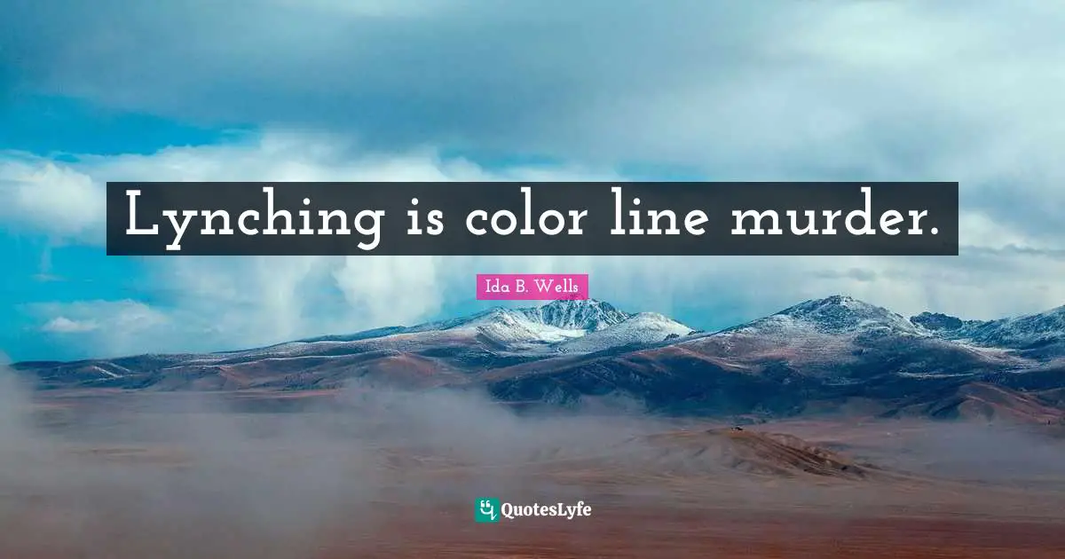 Lynching is color line murder.