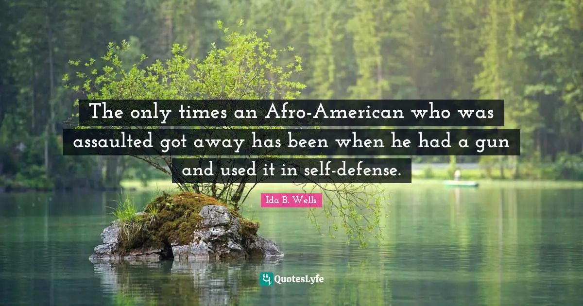 The only times an Afro-American who was assaulted got away has been when he had a gun and used it in self-defense.