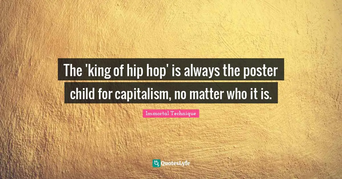The 'king of hip hop' is always the poster child for capitalism, no matter who it is.