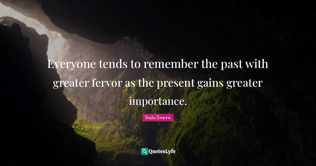 Everyone tends to remember the past with greater fervor as the present gains greater importance.