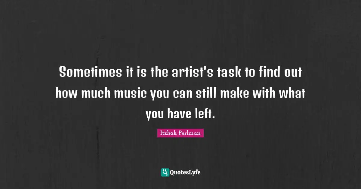 Sometimes it is the artist's task to find out how much music you can still make with what you have left.