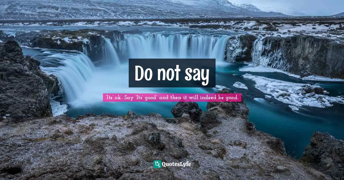 Do not say