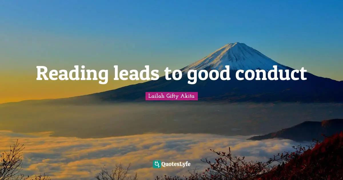 Reading leads to good conduct