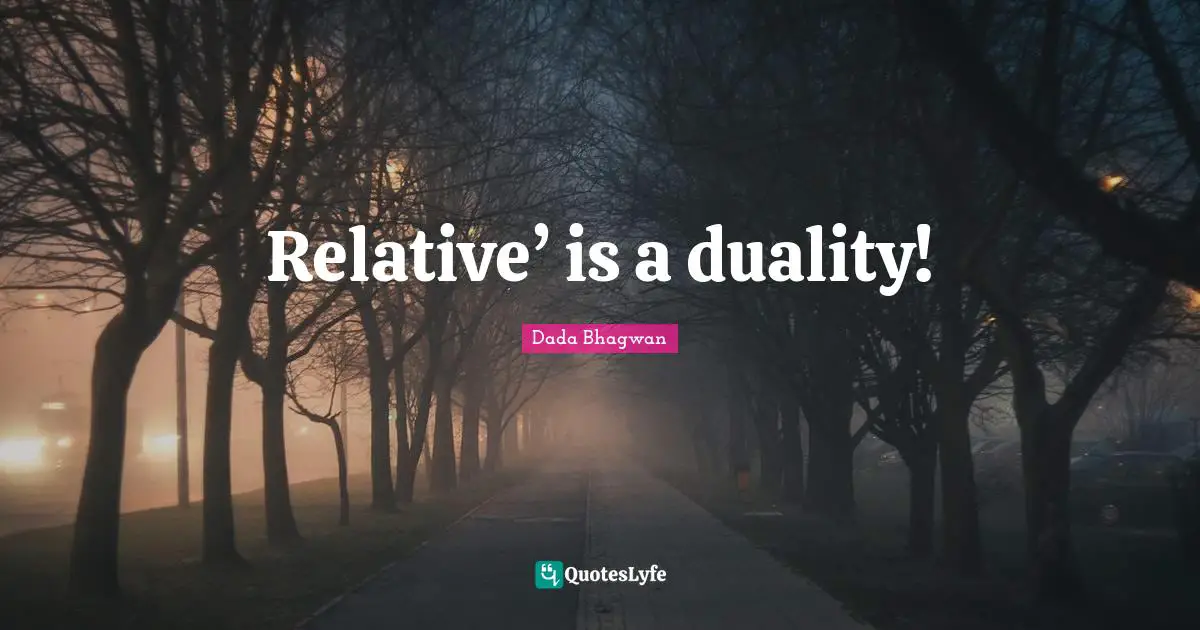 Relative’ is a duality!