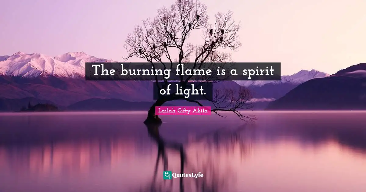 The burning flame is a spirit of light.