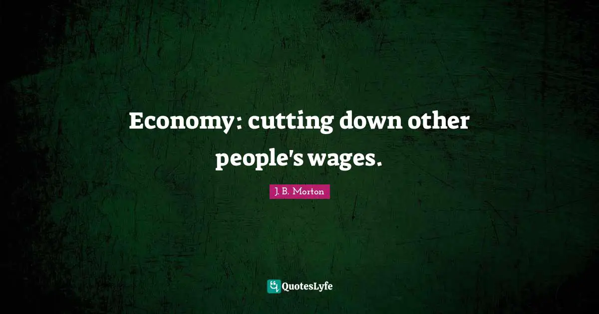Economy: cutting down other people's wages.