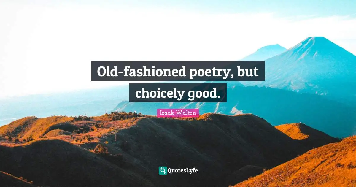 Old-fashioned poetry, but choicely good.