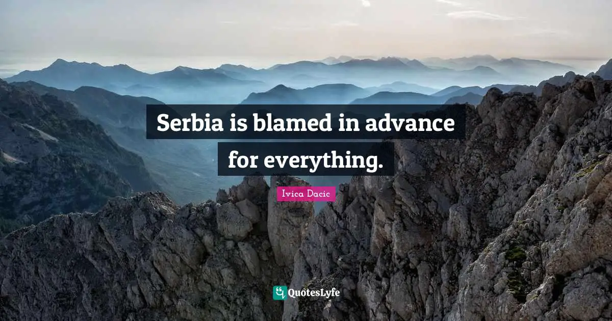Serbia is blamed in advance for everything.