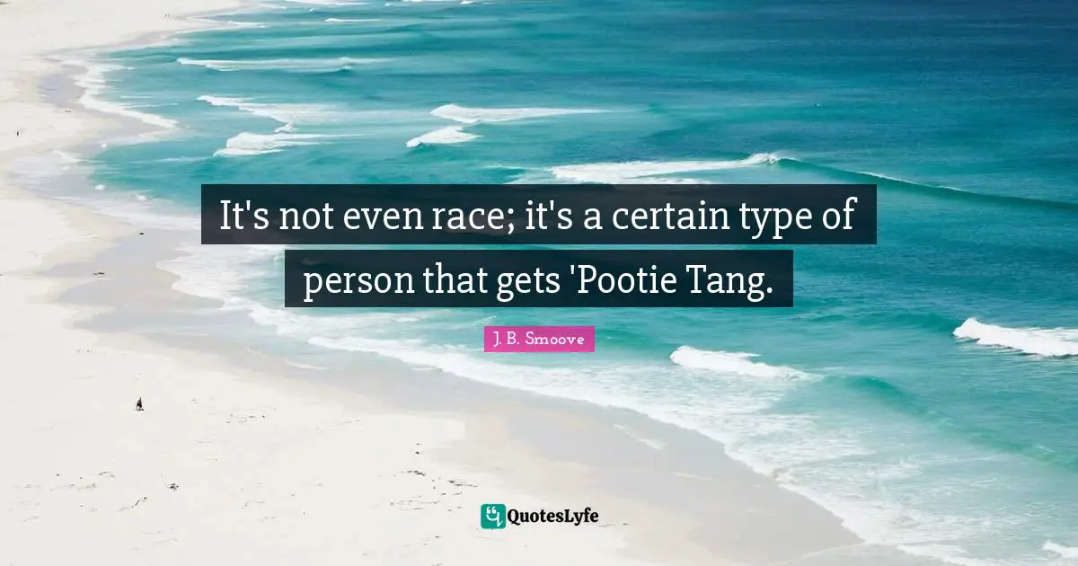 It's not even race; it's a certain type of person that gets 'Pootie Tang.