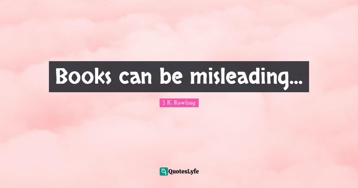 Books can be misleading...