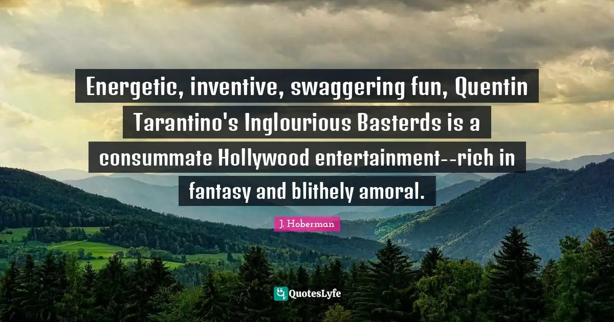 Energetic, inventive, swaggering fun, Quentin Tarantino's Inglourious Basterds is a consummate Hollywood entertainment--rich in fantasy and blithely amoral.