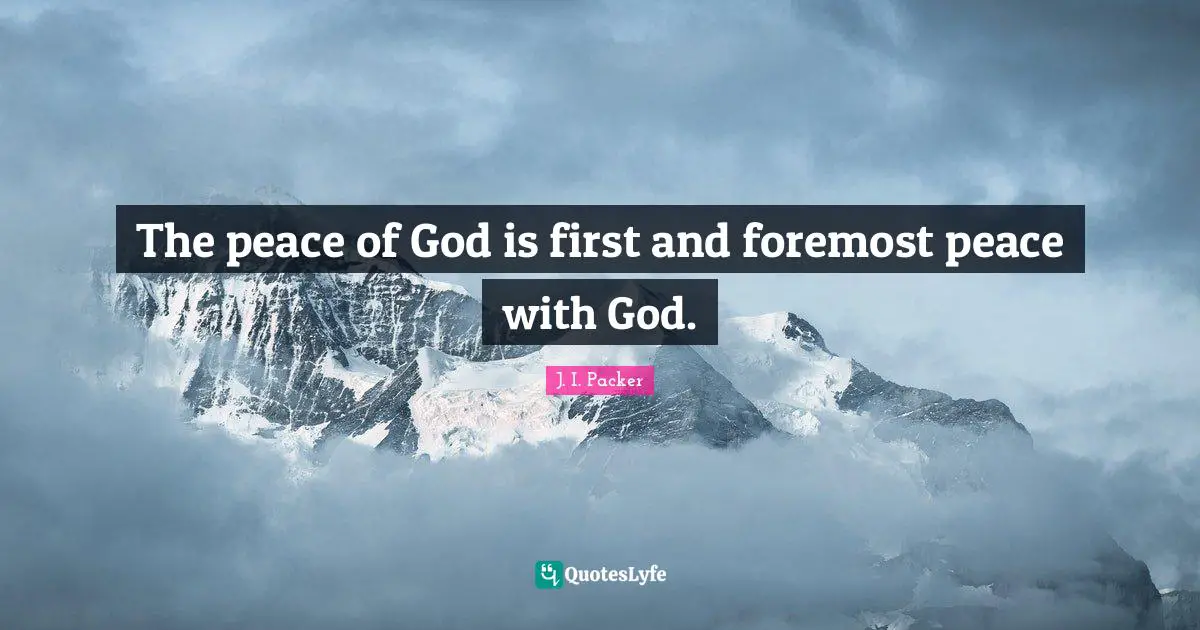 The peace of God is first and foremost peace with God.
