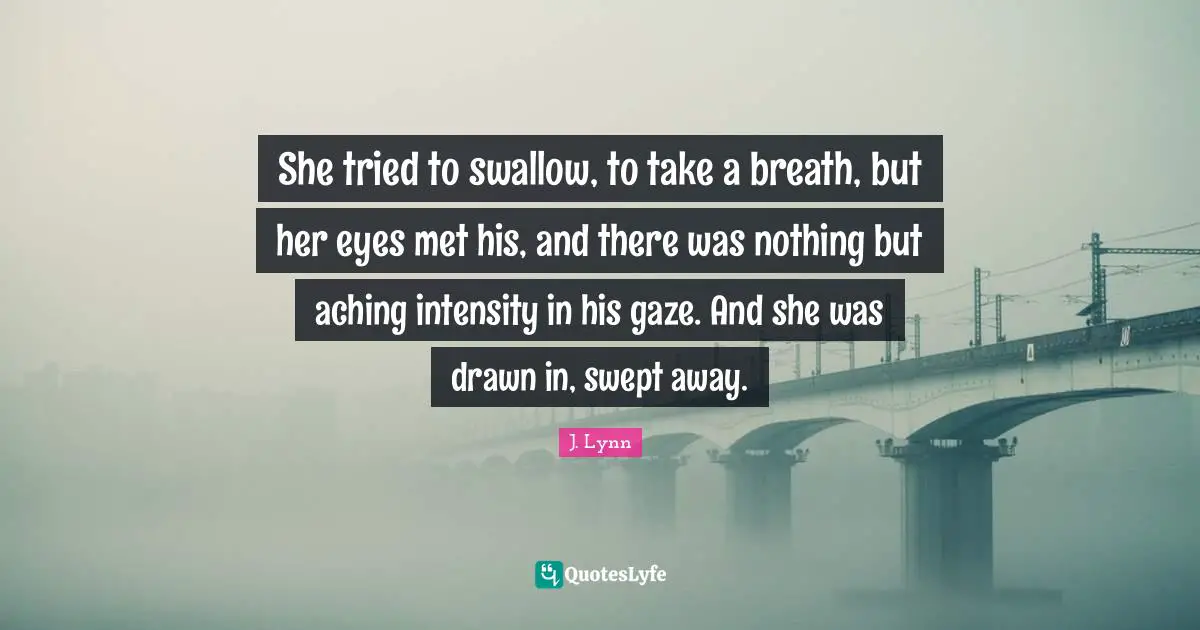 She tried to swallow, to take a breath, but her eyes met his, and there was nothing but aching intensity in his gaze. And she was drawn in, swept away.