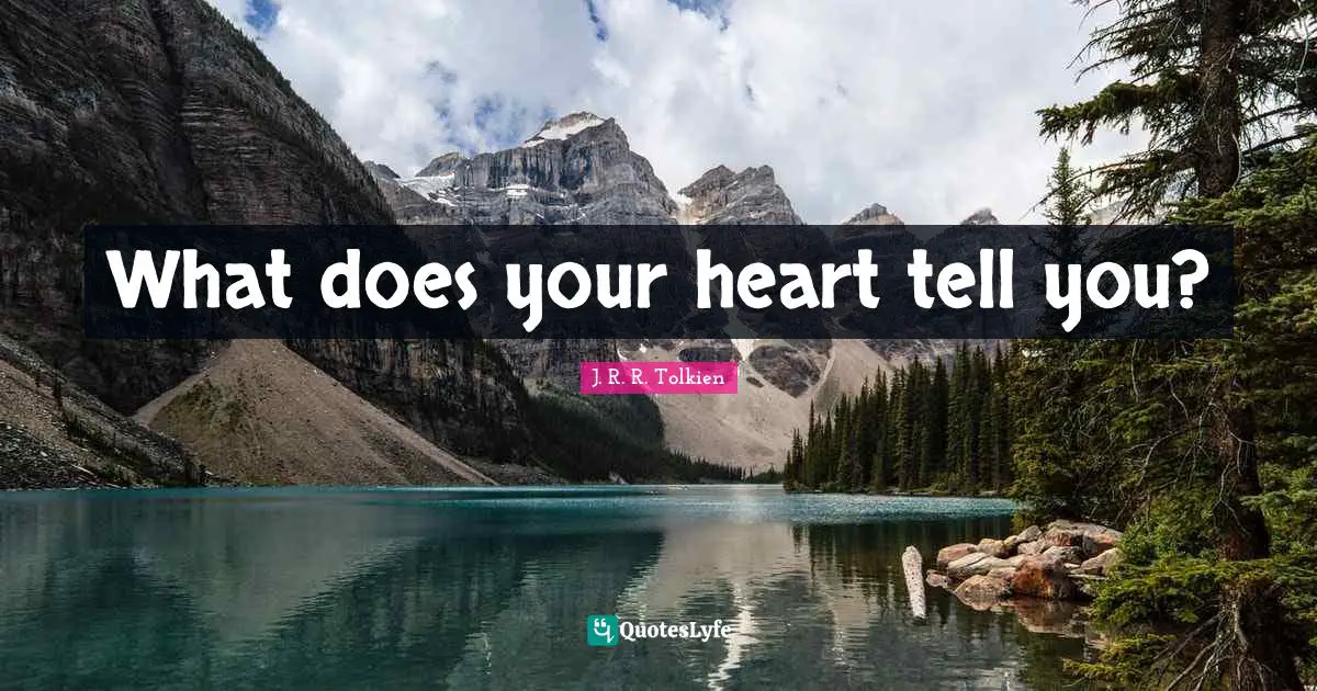 What does your heart tell you?