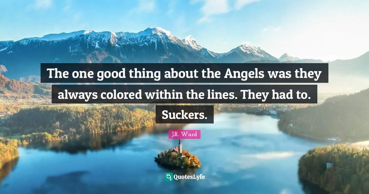 The one good thing about the Angels was they always colored within the lines. They had to. Suckers.