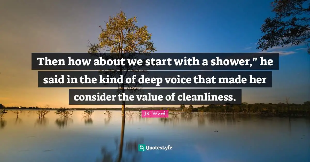 Then how about we start with a shower," he said in the kind of deep voice that made her consider the value of cleanliness.