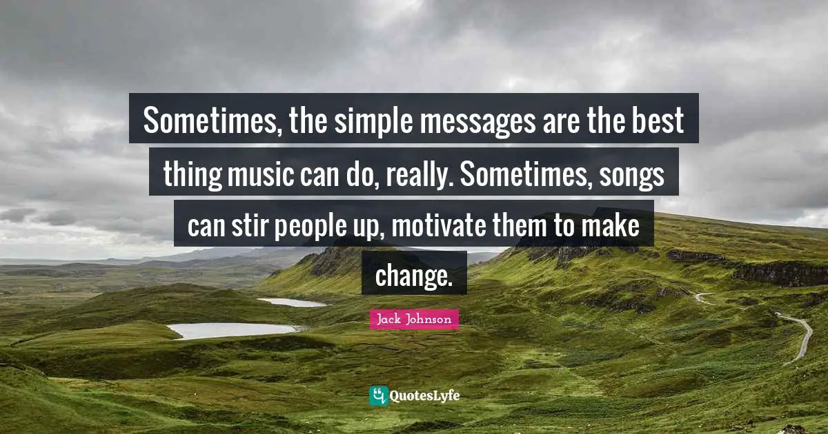 Sometimes, the simple messages are the best thing music can do, really. Sometimes, songs can stir people up, motivate them to make change.