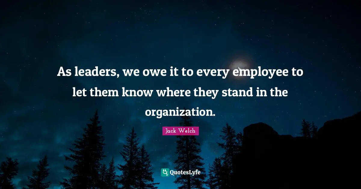 As leaders, we owe it to every employee to let them know where they stand in the organization.