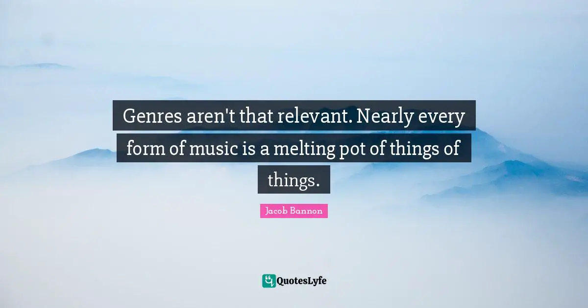 Genres aren't that relevant. Nearly every form of music is a melting pot of things of things.