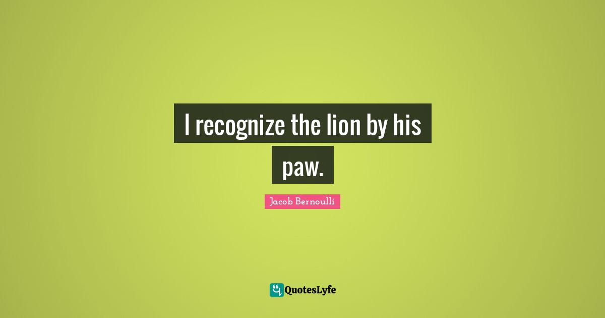 I recognize the lion by his paw.