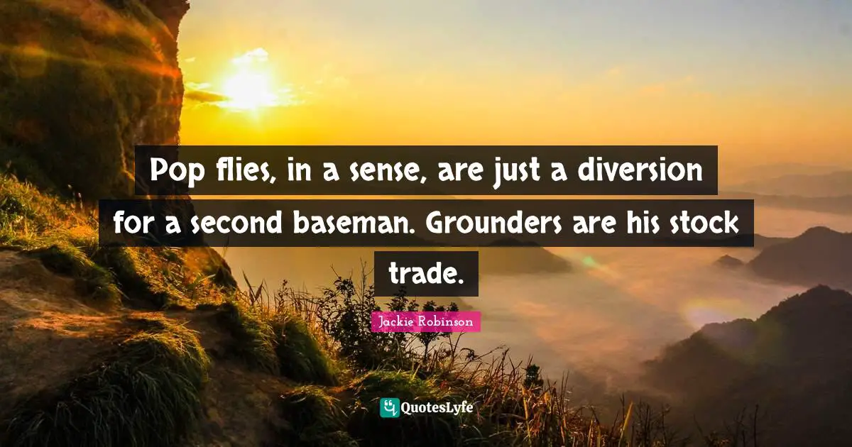 Pop flies, in a sense, are just a diversion for a second baseman. Grounders are his stock trade.