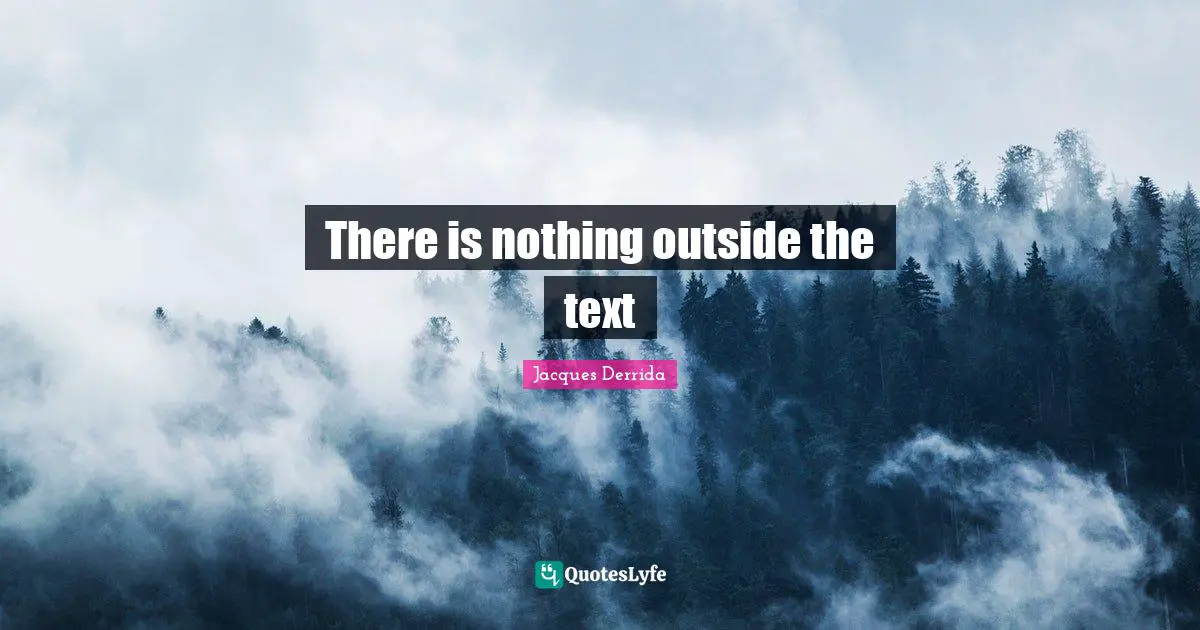 There is nothing outside the text