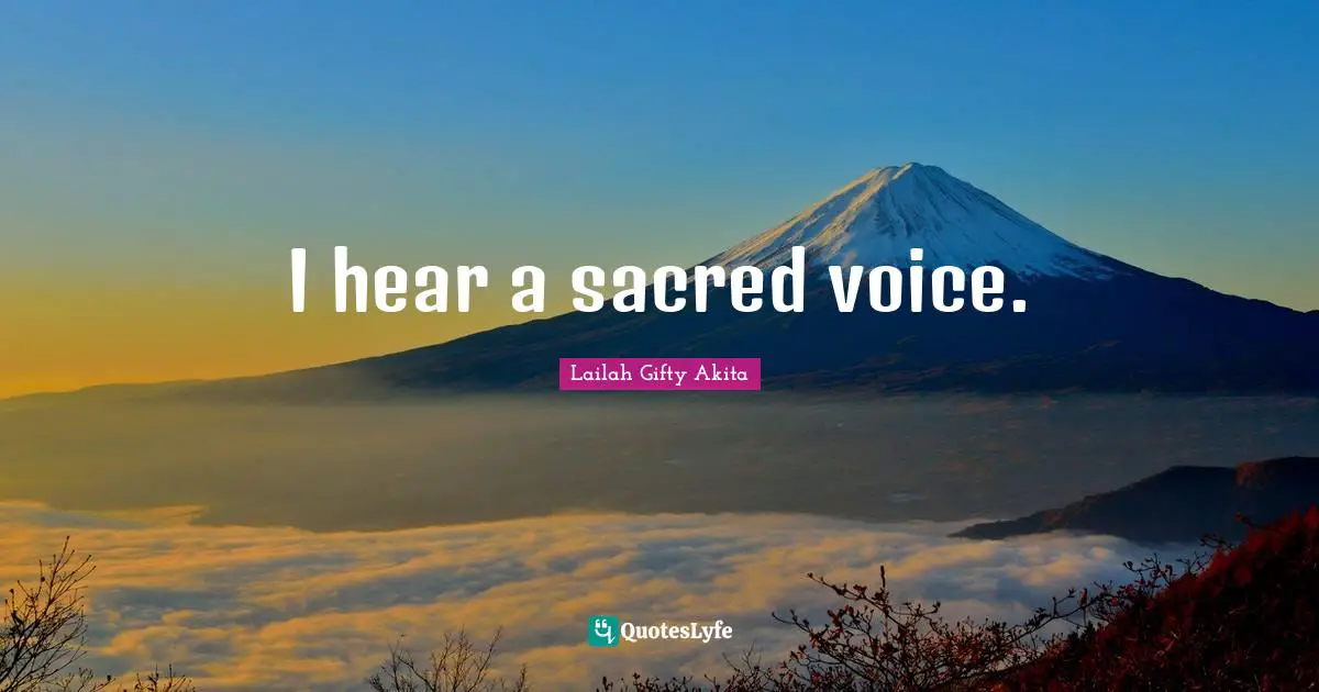 I hear a sacred voice.