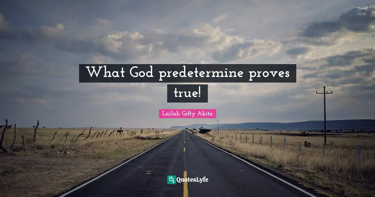 What God predetermine proves true!