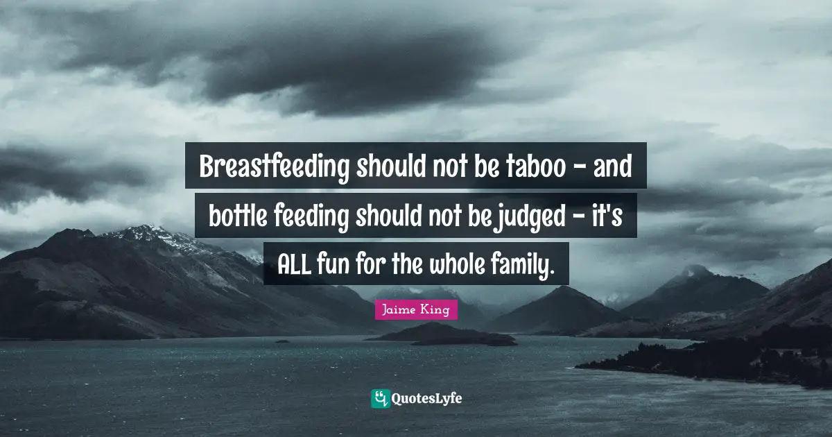 Breastfeeding should not be taboo - and bottle feeding should not be judged - it's ALL fun for the whole family.