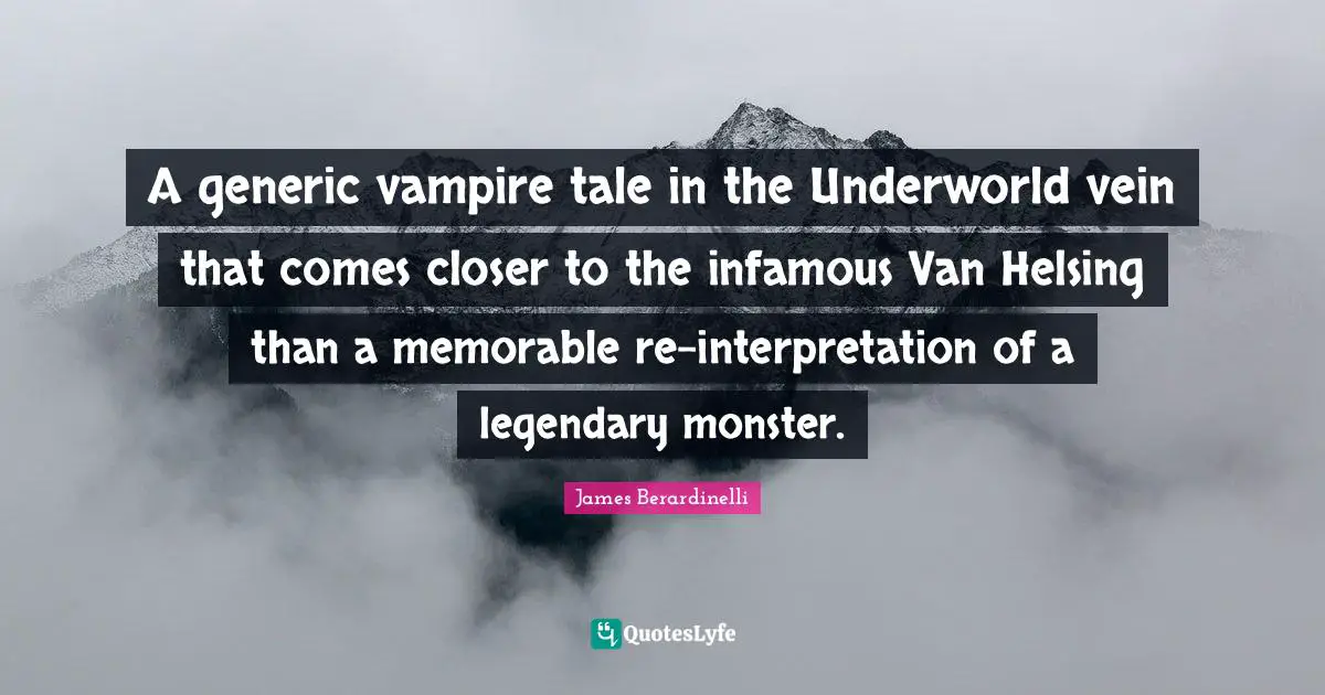 Legendary Quotes: "A generic vampire tale in the Underworld vein that comes closer to the infamous Van Helsing than a memorable re-interpretation of a legendary monster."
