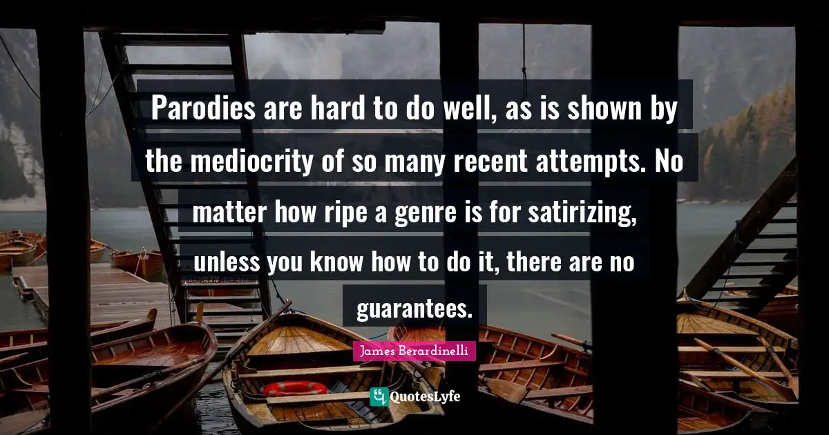 Parodies are hard to do well, as is shown by the mediocrity of so many recent attempts. No matter how ripe a genre is for satirizing, unless you know how to do it, there are no guarantees.