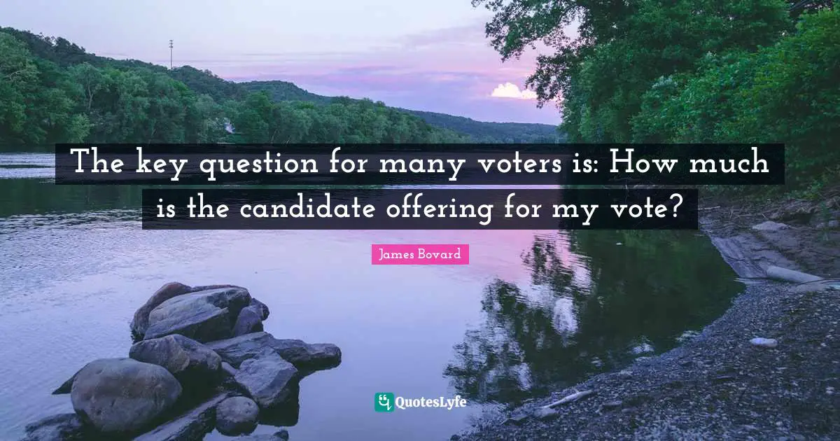 The key question for many voters is: How much is the candidate offering for my vote?