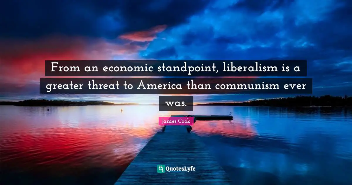 From an economic standpoint, liberalism is a greater threat to America than communism ever was.
