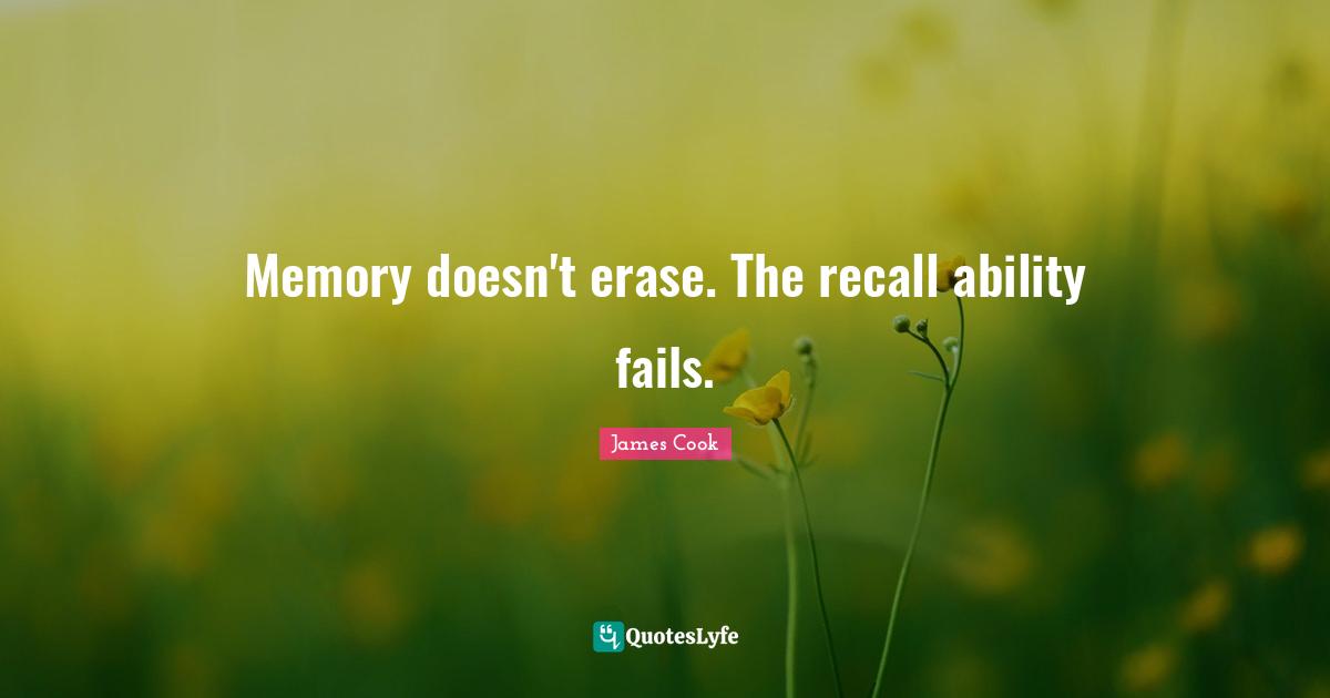 Memory doesn't erase. The recall ability fails.