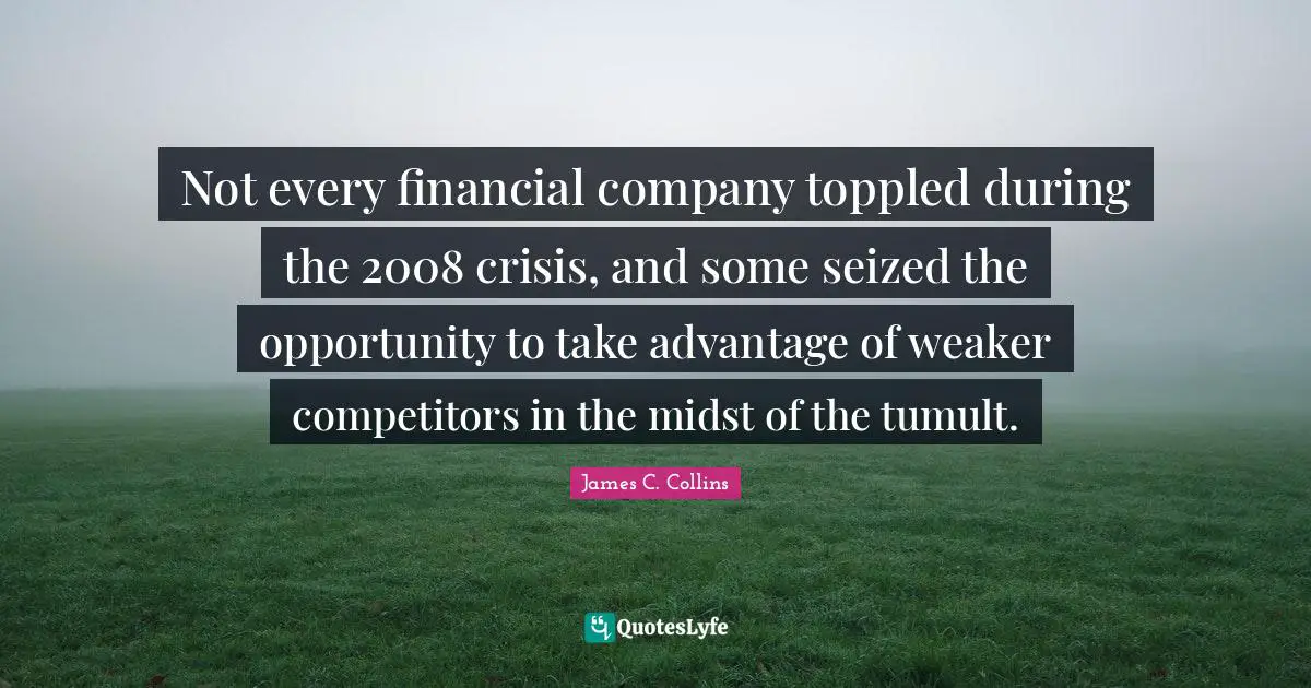 Not every financial company toppled during the 2008 crisis, and some seized the opportunity to take advantage of weaker competitors in the midst of the tumult.