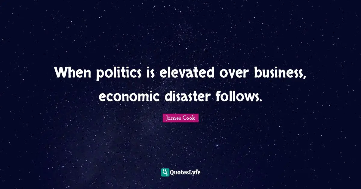 When politics is elevated over business, economic disaster follows.