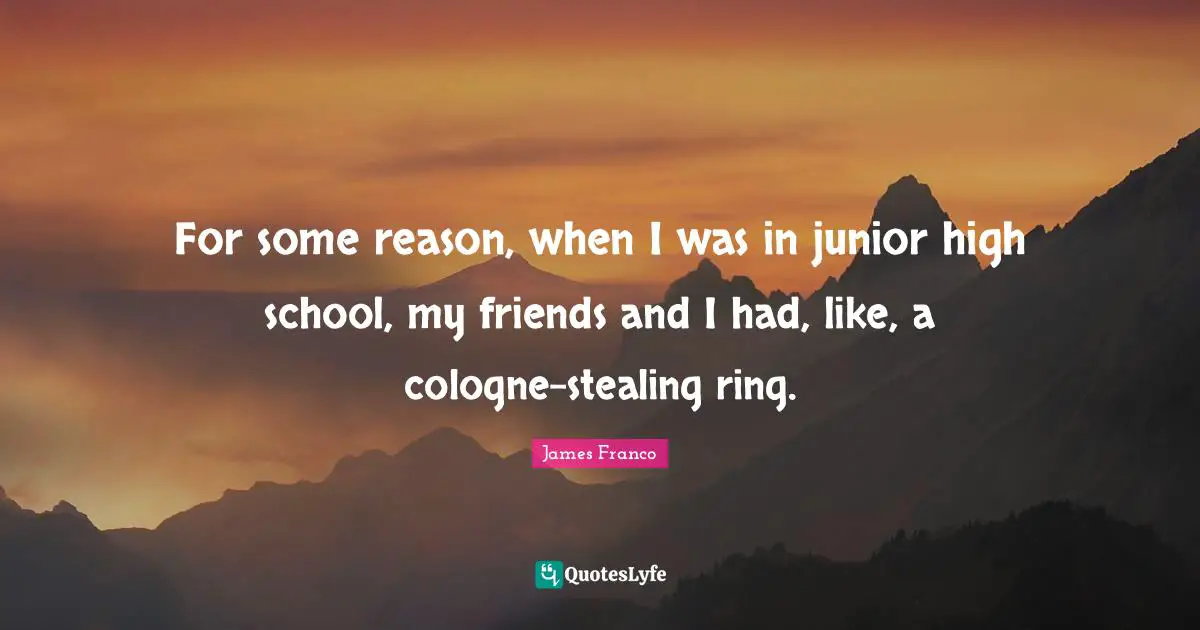 For some reason, when I was in junior high school, my friends and I had, like, a cologne-stealing ring.