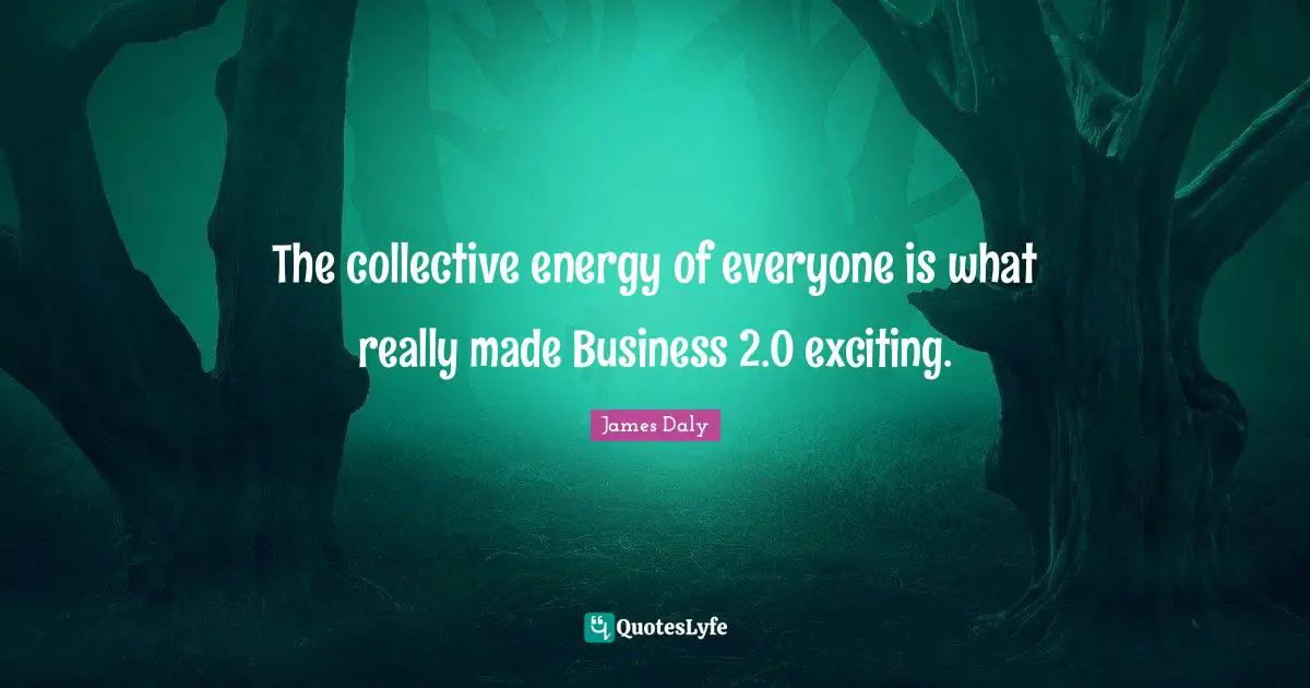 The collective energy of everyone is what really made Business 2.0 exciting.