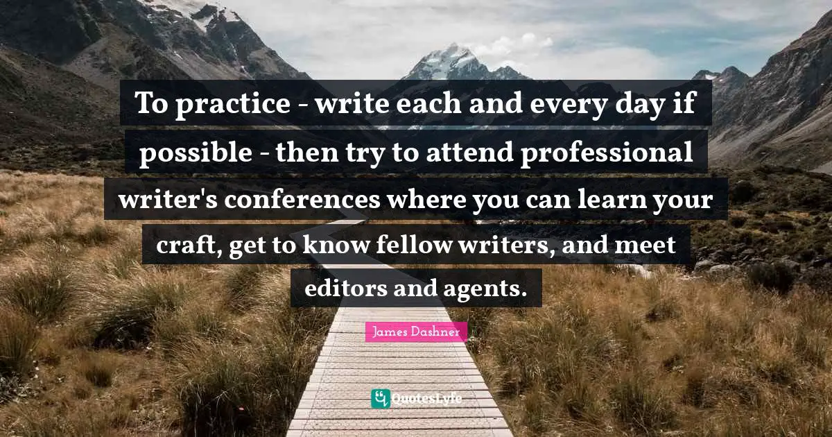 To practice - write each and every day if possible - then try to attend professional writer's conferences where you can learn your craft, get to know fellow writers, and meet editors and agents.