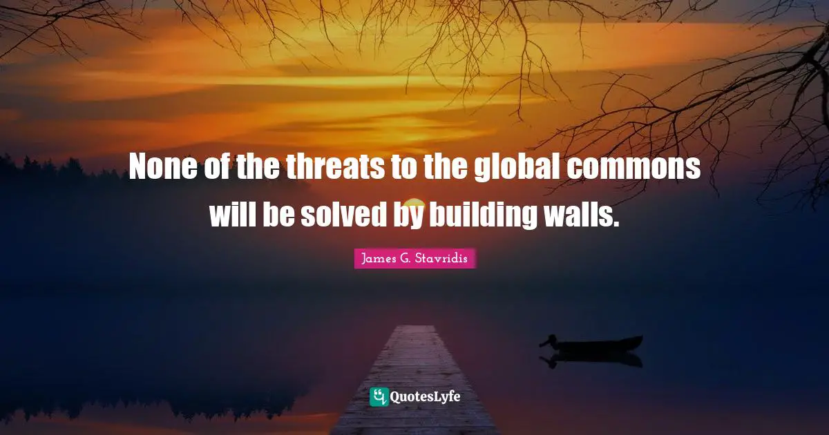 None of the threats to the global commons will be solved by building walls.