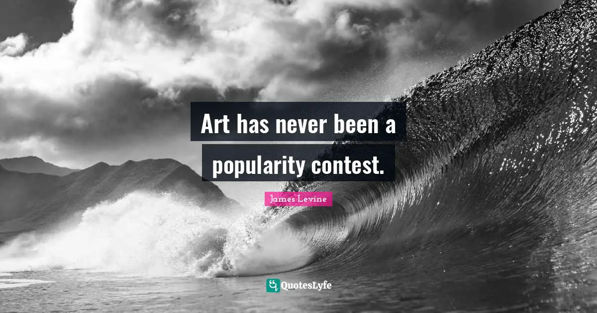 Art has never been a popularity contest.