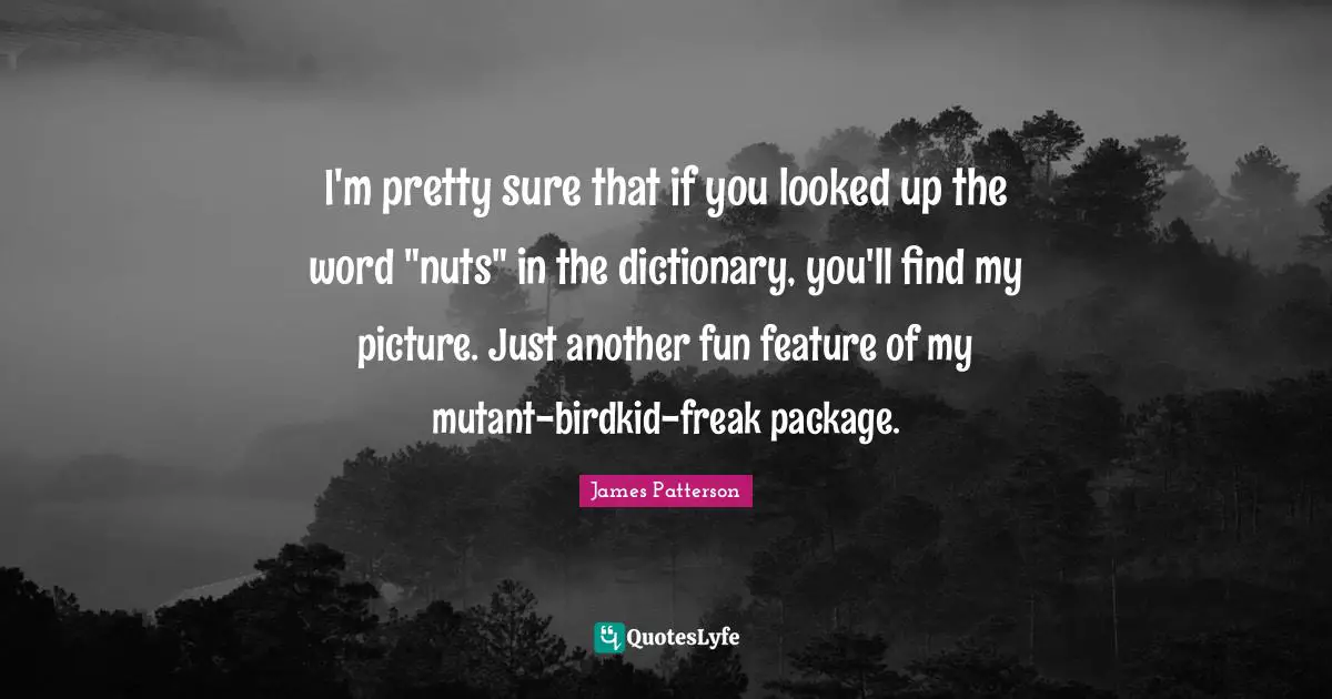 I'm pretty sure that if you looked up the word "nuts" in the dictionary, you'll find my picture. Just another fun feature of my mutant-birdkid-freak package.