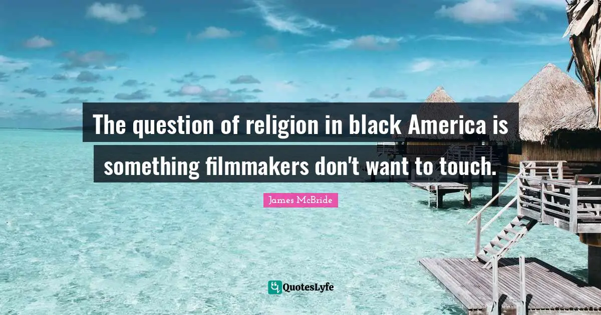 The question of religion in black America is something filmmakers don't want to touch.