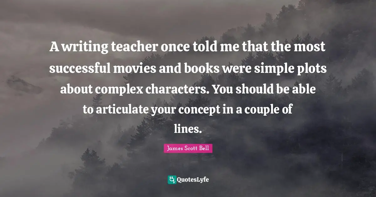 A writing teacher once told me that the most successful movies and books were simple plots about complex characters. You should be able to articulate your concept in a couple of lines.