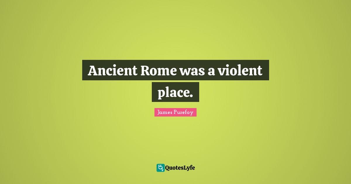 Ancient Rome was a violent place.