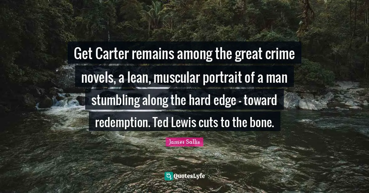 Get Carter remains among the great crime novels, a lean, muscular portrait of a man stumbling along the hard edge - toward redemption. Ted Lewis cuts to the bone.